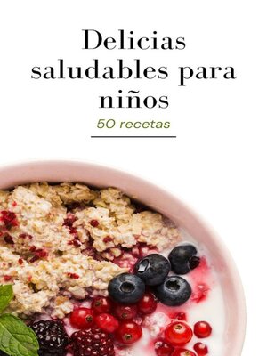 cover image of Delicias Saludables para Niños